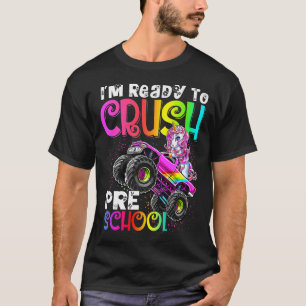 Crush Preschool Unicorn Monster Truck Back to Scho T-Shirt