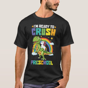 Crush Preschool Unicorn Riding Dinosaur Back To Sc T-Shirt