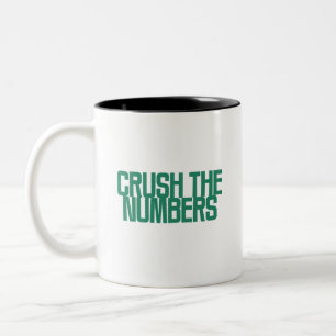 Crush The Numbers   Financial Data Dominator Two-Tone Coffee Mug