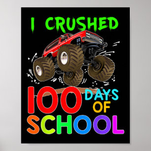 Crushed 100 Days Of School Monster Truck Kids Boys Poster