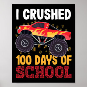 Crushed 100 Days Of School Monster Truck Kids Girl Poster