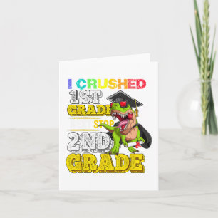 Crushed 1st Grade Next Stop 2nd Grade Dinosaur Gra Card