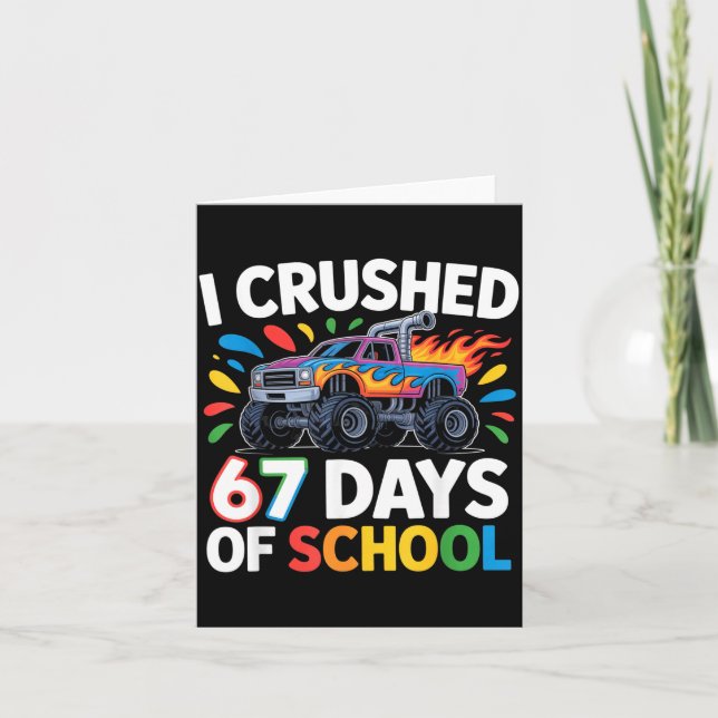 Crushed 67 Days Of School _ Monster Truck Kids Des Card (Front)