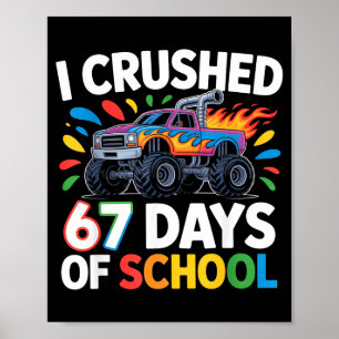 Crushed 67 Days Of School _ Monster Truck Kids Des Poster