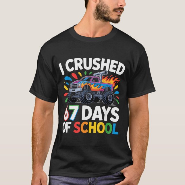 Crushed 67 Days Of School _ Monster Truck Kids Des T-Shirt (Front)