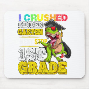 Crushed Kindergarten Next Stop 1st Grade Dinosaur  Mouse Mat