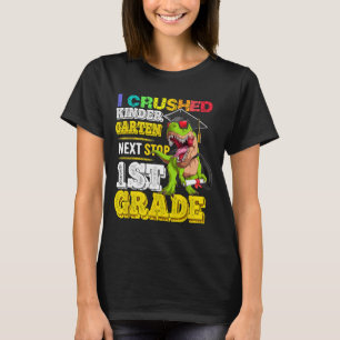 Crushed Kindergarten Next Stop 1st Grade Dinosaur T-Shirt
