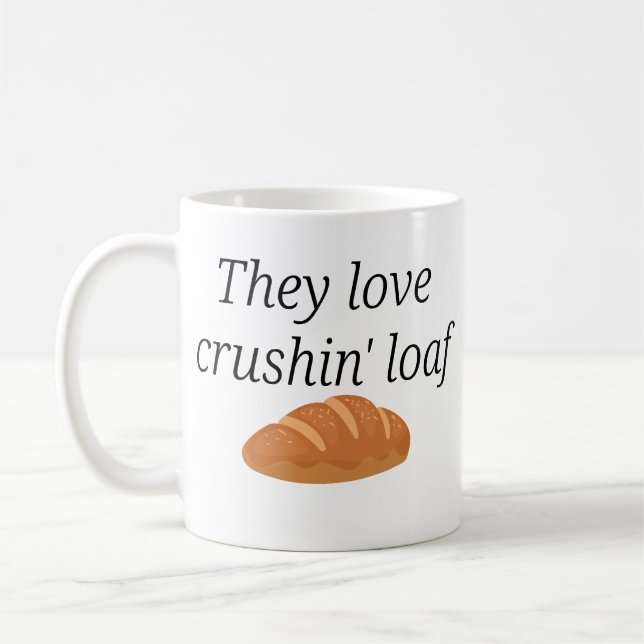 Crushin' Loaf Mug (Left)
