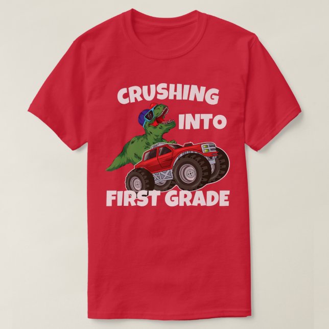 Crushing into 1st Grade Monster Truck Dinosaur T-R T-Shirt (Design Front)
