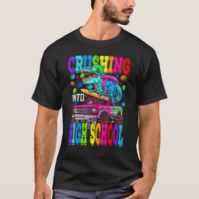 Crushing Into High School Monster Truck Dinosaur R T-Shirt (Front)