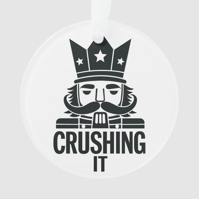 Crushing It Funny Christmas Nutcracker  Ornament (Front)