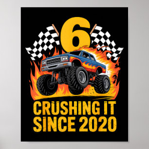 Crushing It Since 2020 Monster Truck 6 Year Old Bi Poster