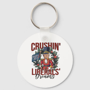 Crushing Liberals Dreams Trump Nutcracker Xmas Key Ring
