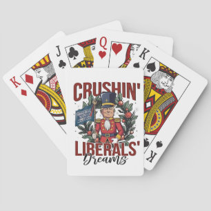 Crushing Liberals Dreams Trump Nutcracker Xmas Playing Cards