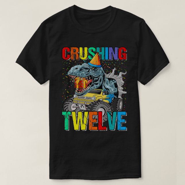 Crushing Twelve Birthday Monster Truck Dinosaur  T-Shirt (Design Front)
