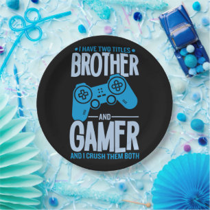 Crushing Two Titles Brother and Gamer Paper Plate