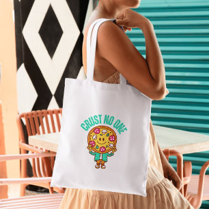 Crust No One – Sass & Slice Pizza Tote Bag