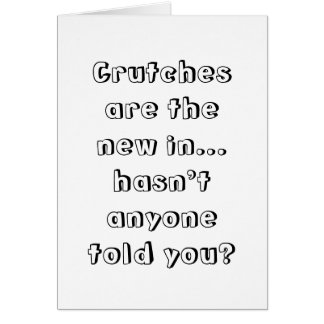 Crutches Are The New Thing..Hasn't Anyone Told You