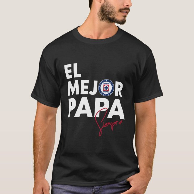Cruz Azul Sports Icles Collection This Father'S Da T-Shirt (Front)