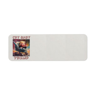 Cry Baby Trump Return Address Label