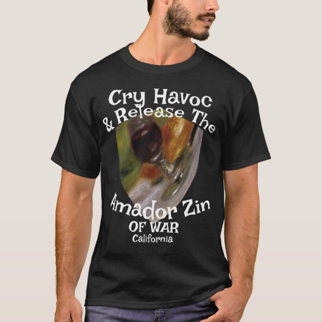 Cry Havoc Release Amador Zin War California T-Shirt (Front)