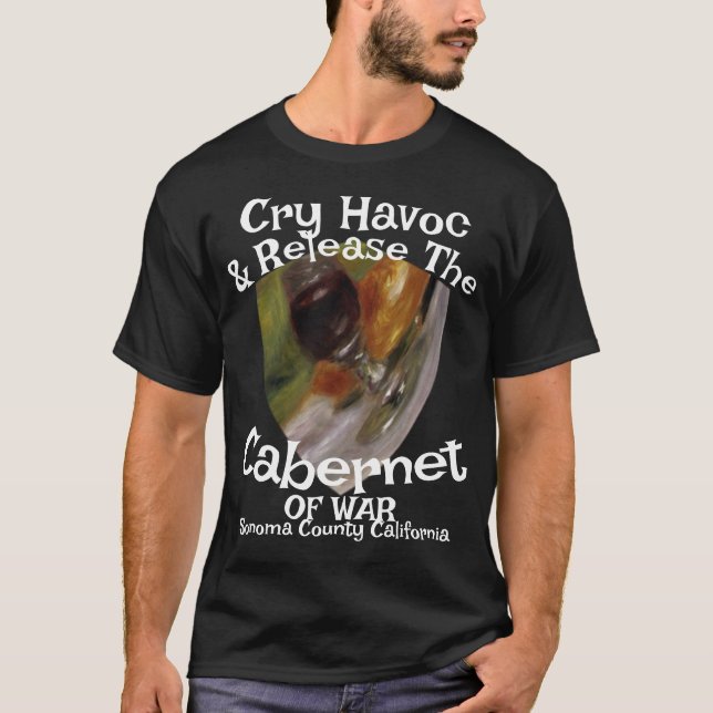Cry Havoc Release Cabernet Sauvignon War T-Shirt (Front)