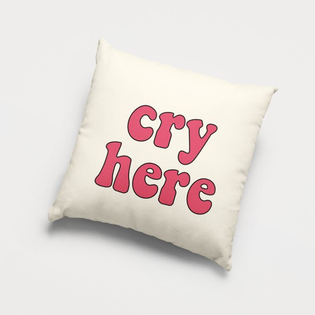 Cry here funny retro cushion (Creator Uploaded)
