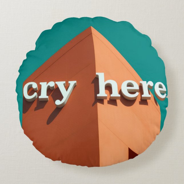 Cry Here Round Cushion (Front)