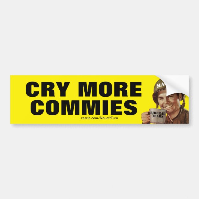 Cry More Commies Bumper Sticker (Front)