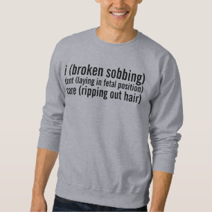 cry sweatshirt