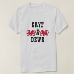 Cryf a dewr Strong and brave T-Shirt