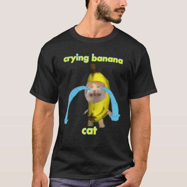 crying banana cat T-Shirt (Front)