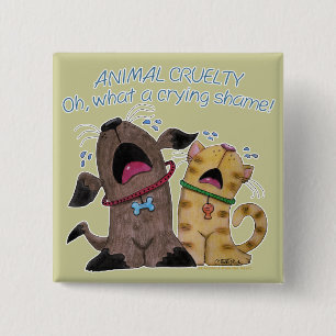 Crying Dog and Cat –What a Crying Shame 15 Cm Square Badge