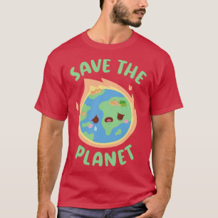 Crying Earth On Fire Save The Planet T-Shirt