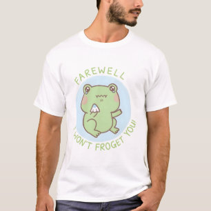 Crying Frog Farewell I Won't Froget You T-Shirt