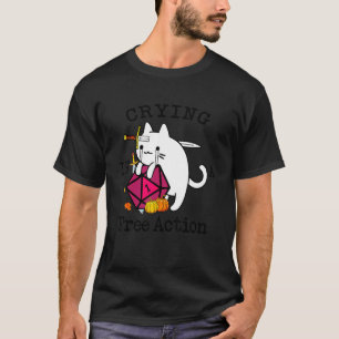 Crying Is A Free Action Cat Roleplaying Dice Gamer T-Shirt