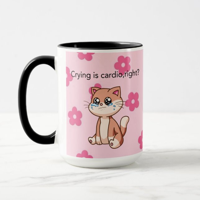 Crying Is Cardio, Right? | Cute Crying Cat Design Mug (Left)