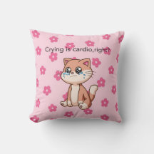 Crying Is Cardio, Right? | Cute Crying Cat Pillow
