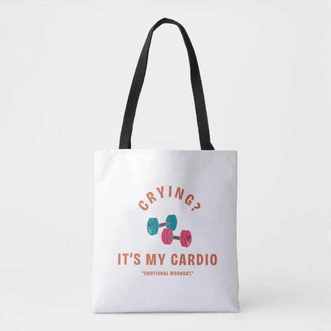 Crying? It's My Cardio - Emotional Workout Tote Bag (Front)
