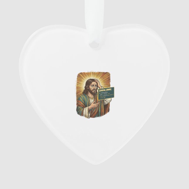 Crying Jesus Syntax Error Coding Programmer Softwa Ornament (Front)