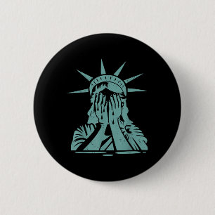 Crying Statue Of Liberty Protest 6 Cm Round Badge