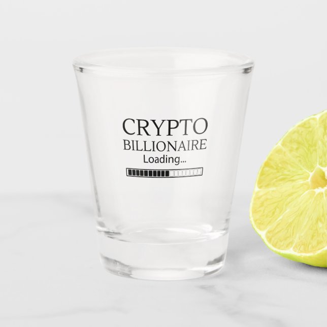 Crypto billionaire loading funny online trading shot glass (Front)