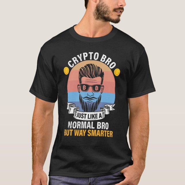 Crypto Bro Bitcoin BTC  Definition Just Like Norma T-Shirt (Front)
