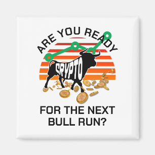 CRYPTO BULL RUN Bitcoin Magnet