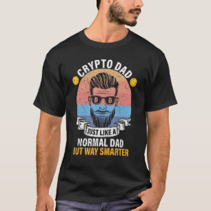 Crypto Dad Bitcoin BTC  Definition Just Like Norma T-Shirt