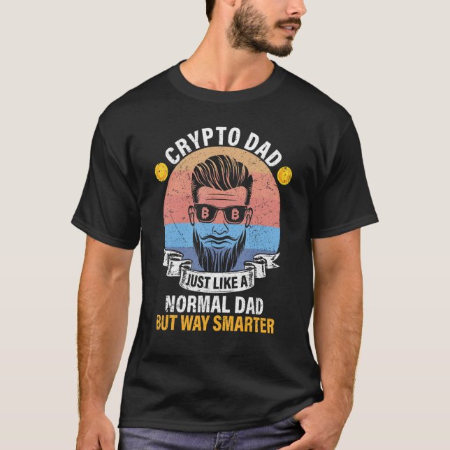 Crypto Dad Bitcoin BTC  Definition Just Like Norma T-Shirt (Front)