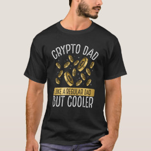 Crypto Dad Cryptocurrency Blockchain Trader Best D T-Shirt