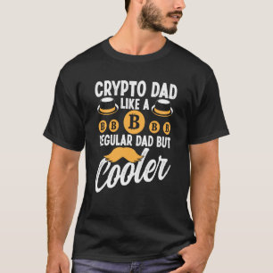 Crypto Dad Cryptocurrency Blockchain Trader Best D T-Shirt
