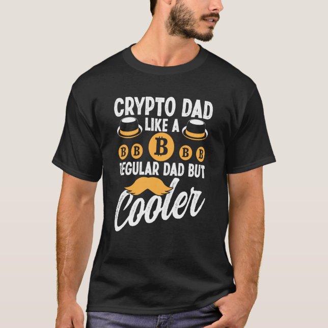 Crypto Dad Cryptocurrency Blockchain Trader Best D T-Shirt (Front)