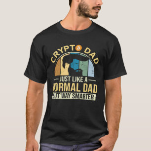 Crypto Dad Normal Father Bitcoin Hodler Trader  Cr T-Shirt